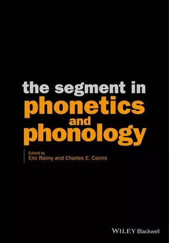 The Segment in Phonetics and Phonology cover