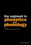 The Segment in Phonetics and Phonology cover