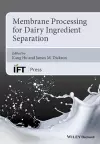 Membrane Processing for Dairy Ingredient Separation cover