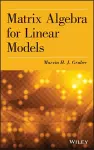 Matrix Algebra for Linear Models cover