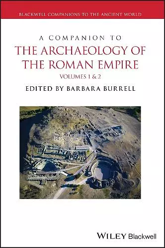 A Companion to the Archaeology of the Roman Empire, 2 Volume Set cover