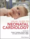 Visual Guide to Neonatal Cardiology cover