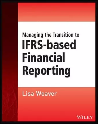 Managing the Transition to IFRS-Based Financial Reporting cover