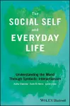 The Social Self and Everyday Life cover