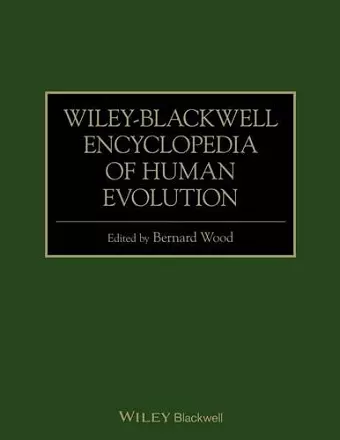 Wiley-Blackwell Encyclopedia of Human Evolution cover