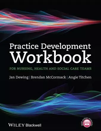 Practice Development Workbook for Nursing, Health and Social Care Teams cover