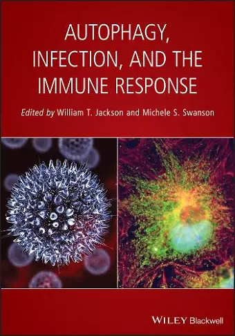 Autophagy, Infection, and the Immune Response cover