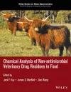Chemical Analysis of Non-antimicrobial Veterinary Drug Residues in Food cover