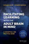 Facilitating Learning with the Adult Brain in Mind cover