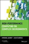 High-Performance Computing on Complex Environments cover