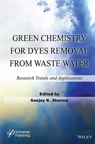 Green Chemistry for Dyes Removal from Waste Water cover