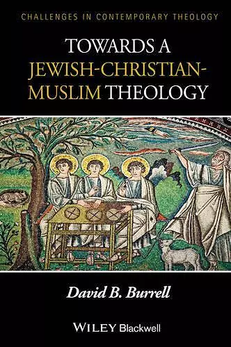 Towards a Jewish-Christian-Muslim Theology cover