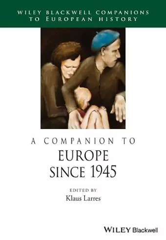 A Companion to Europe Since 1945 cover