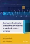 Algebraic Identification and Estimation Methods in Feedback Control Systems cover