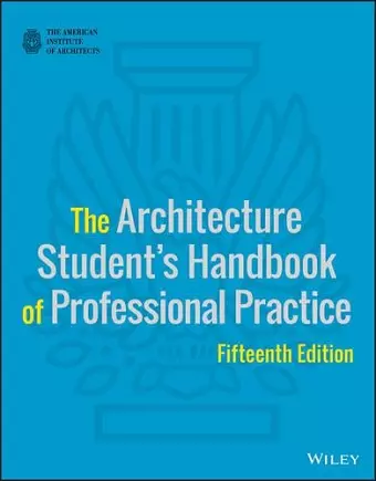 The Architecture Student's Handbook of Professional Practice cover