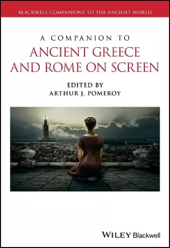 A Companion to Ancient Greece and Rome on Screen cover