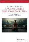 A Companion to Ancient Greece and Rome on Screen cover