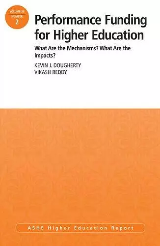 Performance Funding for Higher Education: What Are the Mechanisms? What Are the Impacts? cover