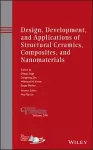 Design, Development, and Applications of Structural Ceramics, Composites, and Nanomaterials cover