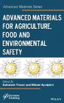 Advanced Materials for Agriculture, Food, and Environmental Safety cover