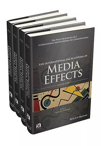 The International Encyclopedia of Media Effects, 4 Volume Set cover