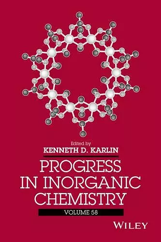 Progress in Inorganic Chemistry, Volume 58 cover