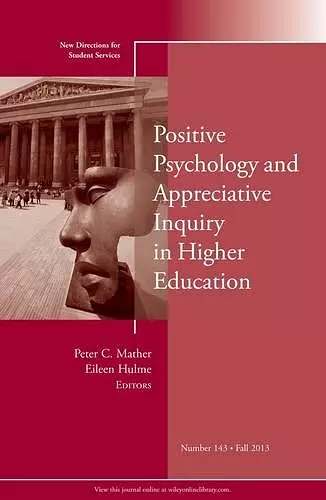 Positive Psychology and Appreciative Inquiry in Higher Education cover