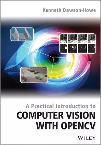 A Practical Introduction to Computer Vision with OpenCV cover