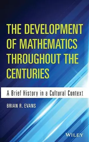 The Development of Mathematics Throughout the Centuries cover