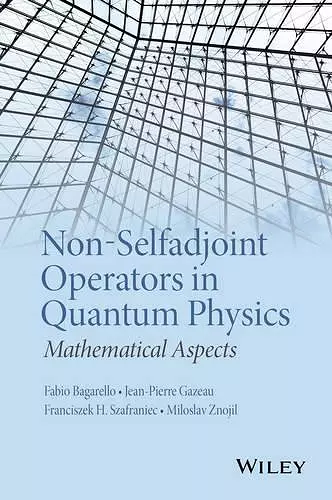 Non-Selfadjoint Operators in Quantum Physics cover