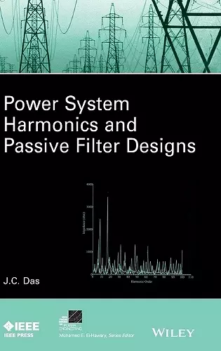 Power System Harmonics and Passive Filter Designs cover