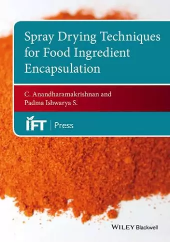 Spray Drying Techniques for Food Ingredient Encapsulation cover