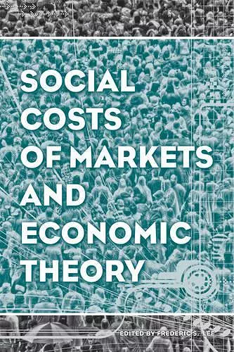 Social Costs of Markets and Economic Theory cover