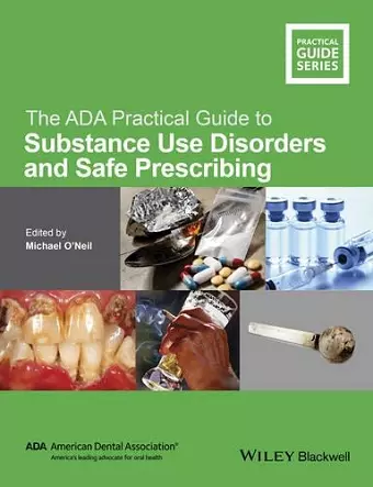 The ADA Practical Guide to Substance Use Disorders and Safe Prescribing cover