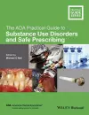 The ADA Practical Guide to Substance Use Disorders and Safe Prescribing cover