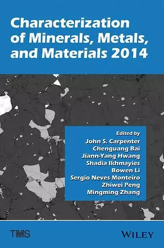 Characterization of Minerals, Metals, and Materials 2014 cover