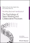 The Wiley Blackwell Handbook of the Psychology of Team Working and Collaborative Processes cover