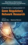 Evolutionary Computation in Gene Regulatory Network Research cover