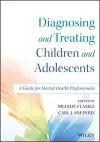 Diagnosing and Treating Children and Adolescents cover