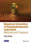 Numerical Calculation of Elastohydrodynamic Lubrication cover