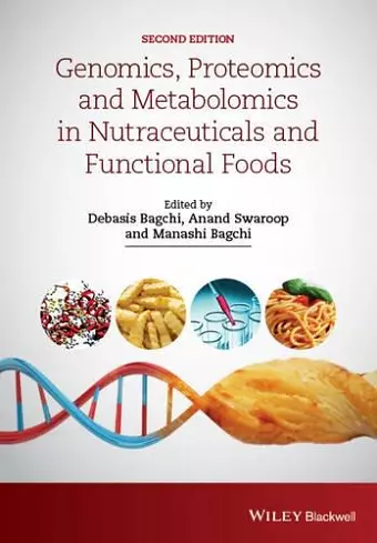 Genomics, Proteomics and Metabolomics in Nutraceuticals and Functional Foods cover