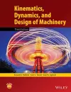 Kinematics, Dynamics, and Design of Machinery cover