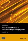 Introduction to Dynamics and Control in Mechanical Engineering Systems cover