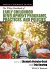 The Wiley Handbook of Early Childhood Development Programs, Practices, and Policies cover