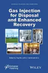 Gas Injection for Disposal and Enhanced Recovery cover