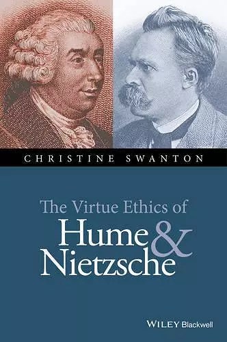 The Virtue Ethics of Hume and Nietzsche cover