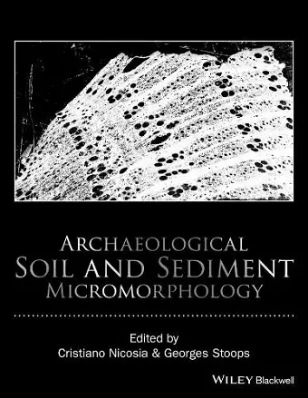 Archaeological Soil and Sediment Micromorphology cover