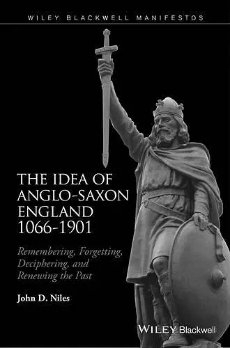 The Idea of Anglo-Saxon England 1066-1901 cover