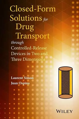 Closed-form Solutions for Drug Transport through Controlled-Release Devices in Two and Three Dimensions cover