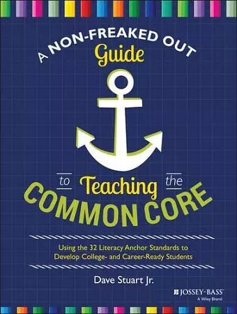 A Non-Freaked Out Guide to Teaching the Common Core cover